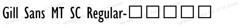 Gill Sans MT SC Regular字体转换